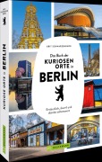 Cover-Bild zum Titel 'Das Buch der kuriosen Orte in Berlin' von 'Grit Schwarzenburg'