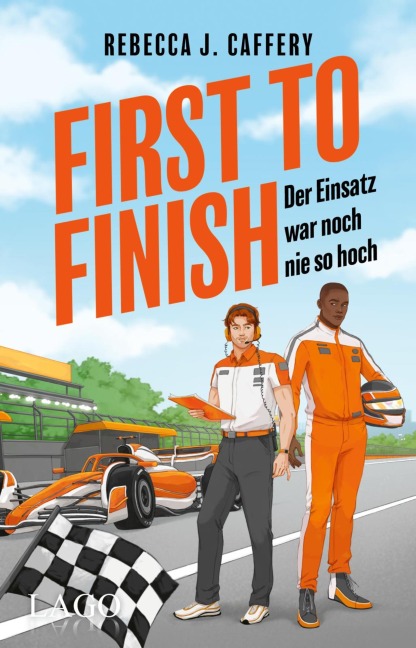First to Finish. Der Einsatz war noch nie so hoch - Rebecca J. Caffery