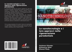 Cover-Bild zum Titel 'Le nanotecnologie e i loro approcci nella rigenerazione parodontale' von 'Vaishnavi Biradar, Aishwarya Ikhar, Dhawal Mody'