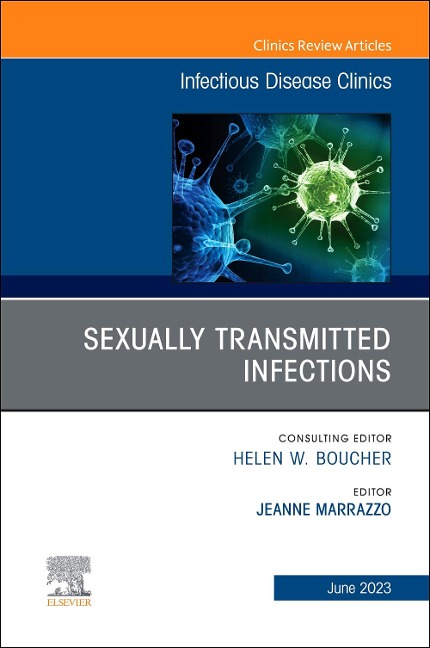 Sexually Transmitted Infections, An Issue of Infectious Disease Clinics of North America - 