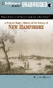 A Primary Source History of the Colony of New Hampshire - Fletcher Haulley