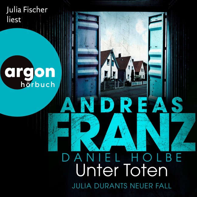 Unter Toten - Julia Durants neuer Fall - Andreas Franz, Daniel Holbe
