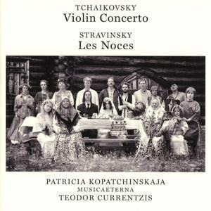 Violin Concerto,op.35/Les Noces - T. /MusicAeterna/Kopatchinskaja Currentzis