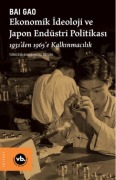 Cover-Bild zum Titel 'Ekonomik Ideoloji ve Japon Endüstri Politikalari' von 'Bai Gao'