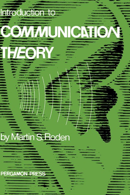 Introduction to Communication Theory - Martin S. Roden