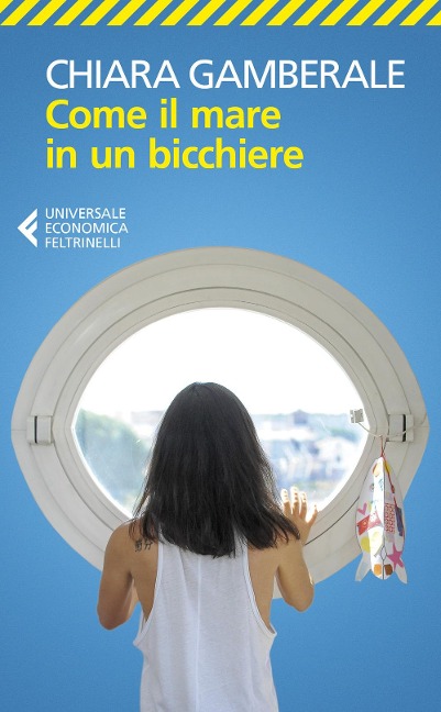 Come il mare in un bicchiere - Chiara Gamberale