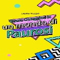 Cover-Bild zum Titel 'Essere Coraggiosi in un mondo di Paurosi' von 'Laura Russo'