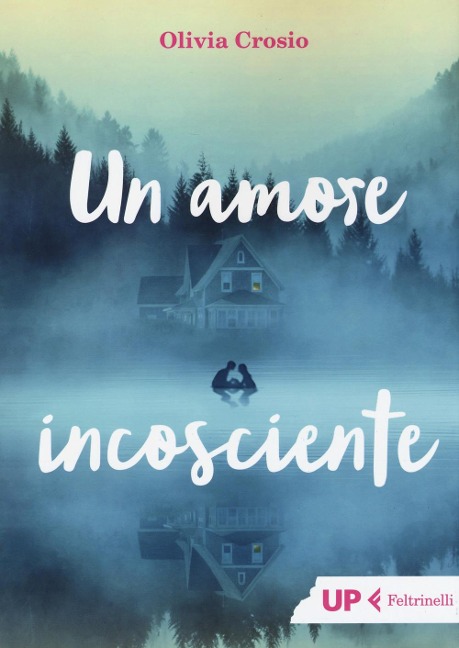 Un amore incosciente - Olivia Crosio