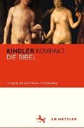 Cover-Bild zum Titel 'Kindler Kompakt: Die Bibel' von 'U. A., Martina Janßen, Jürgen Wehnert'