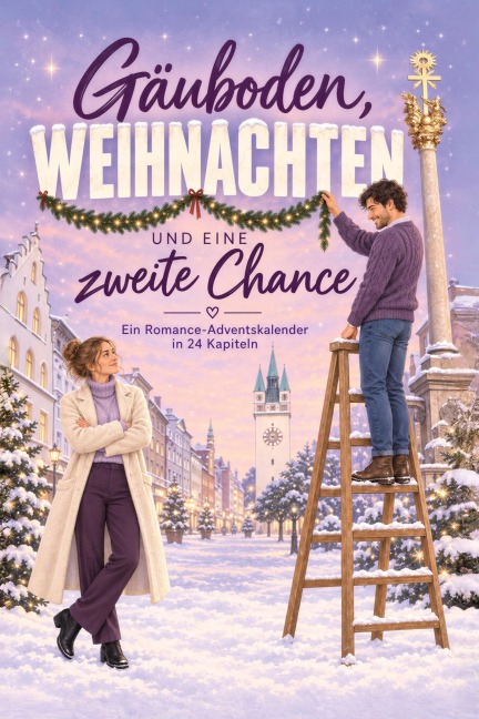Gäuboden, Weihnachten und eine zweite Chance - Leah Schwarz