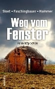 Cover-Bild zum Titel 'Weg vom Fenster' von 'Rolf Peter Sloet, Wolfgang Hammer, Manfred Faschingbauer'