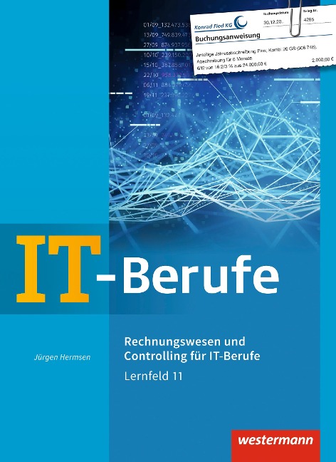 IT-Berufe. Rechnungswesen und Controlling für IT-Berufe: Schulbuch - Jürgen Hermsen