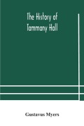 Cover-Bild zum Titel 'The history of Tammany Hall' von 'Gustavus Myers'