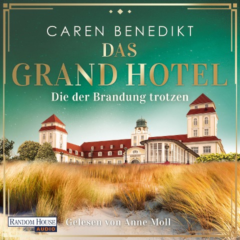 Das Grand Hotel - Die der Brandung trotzen - Caren Benedikt