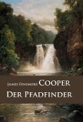 Cover-Bild zum Titel 'Der Pfadfinder' von 'James Fenimore Cooper'