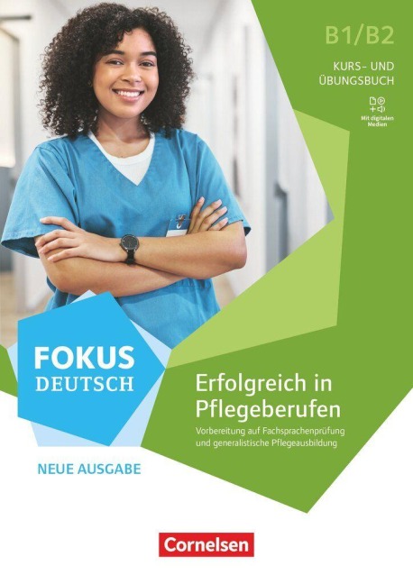 Fokus Deutsch B1/B2 - Neue Ausgabe - Fachsprache - Erfolgreich in Pflegeberufen - Kurs- und Übungsbuch inkl. E-Book - Kajetan Tadrowski, Barbara Welzel