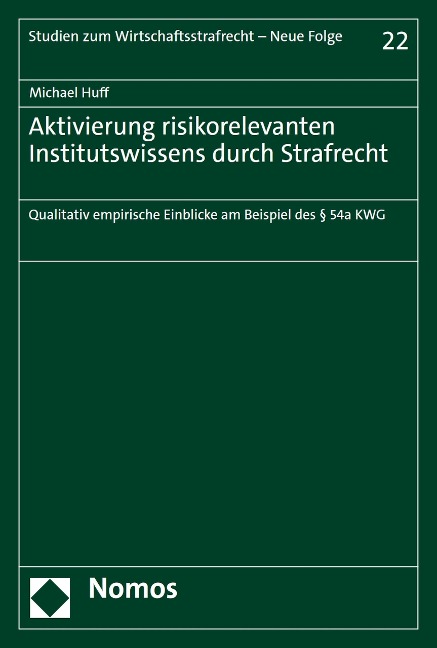 Aktivierung risikorelevanten Institutswissens durch Strafrecht - Michael Huff