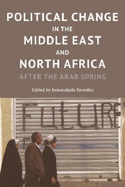 Political Change in the Middle East and North Africa - 