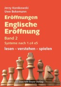 Cover-Bild zum Titel 'Eröffnungen - Englische Eröffnung Band 2 Systeme nach 1. c4 e5' von 'Jerzy Konikowski, Uwe Bekemann'