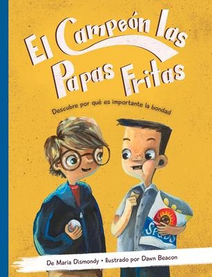 El Campeón de Las Papas Fritas - Maria Dismondy