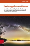 Cover-Bild zum Titel 'Das Evangelium am Himmel' von 'Joachim Barth'