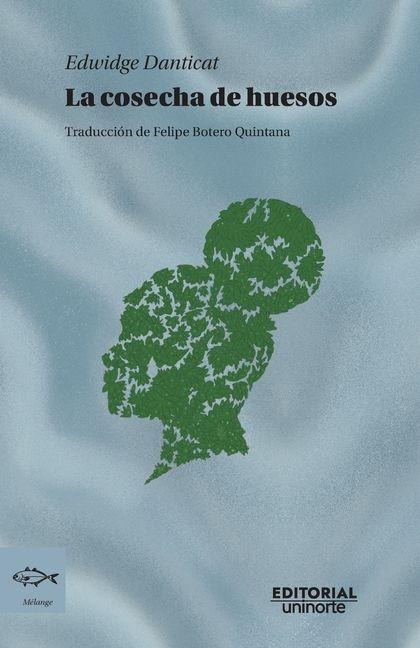 La cosecha de huesos - Edwidge Danticat