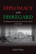 Cover-Bild zum Titel 'Diplomacy and Disregard' von 'András Nagy'