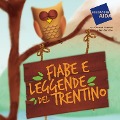 Cover-Bild zum Titel 'Fiabe e leggende del Trentino' von 'Flora Sarrubbo'