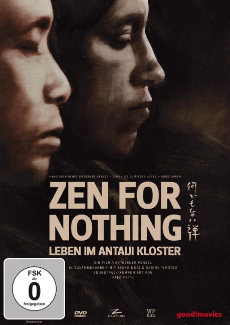 Zen for Nothing - Leben im Antaiji Kloster - Werner Penzel, Ayako Mogi, Sabine Timoteo, Fred Frith