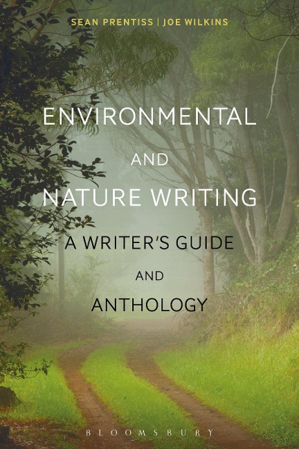 Environmental and Nature Writing - Sean Prentiss, Joe Wilkins