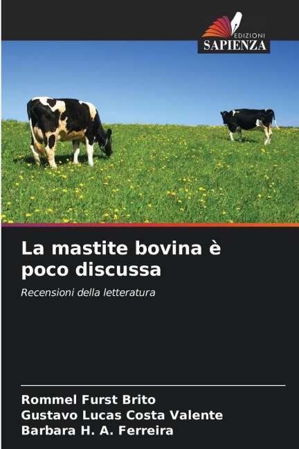 La mastite bovina è poco discussa - Rommel Furst Brito, Gustavo Lucas Costa Valente, Barbara H A Ferreira