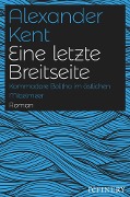 Eine letzte Breitseite - Alexander Kent
