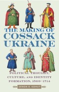 Cover-Bild zum Titel 'The Making of Cossack Ukraine' von 'Zenon E. Kohut'