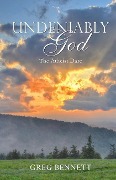 Cover-Bild zum Titel 'Undeniably God' von 'Greg Bennett'