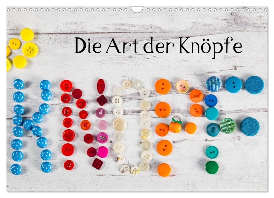 Die Art der Knöpfe (Wandkalender 2027 DIN A3 quer), CALVENDO Monatskalender - Britta Kromand