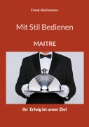 Cover-Bild zum Titel 'Mit Stil Bedienen' von 'Frank Höchsmann'