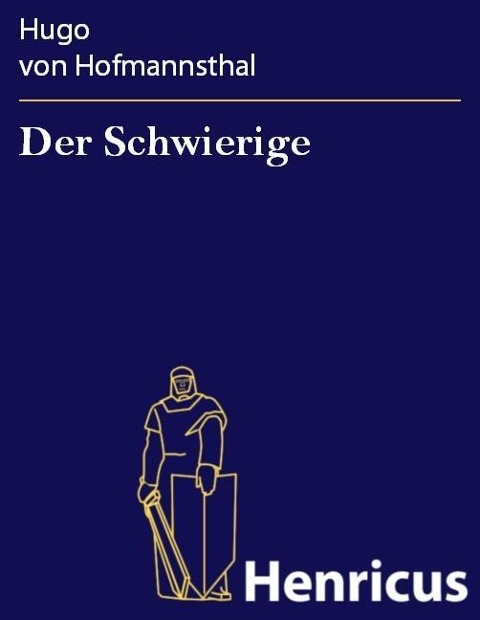 Der Schwierige - Hugo von Hofmannsthal