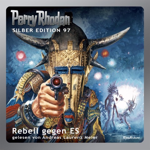 Perry Rhodan Silber Edition 97: Rebell gegen ES - Clark Darlton, H. G. Francis, Kurt Mahr, Ernst Vlcek