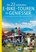 Cover-Bild zum Titel 'BVA Die 22 schönsten E-Bike-Touren für Genießer im Alpenvorland, Österreich, Südtirol, Venetien und Friaul' von ''