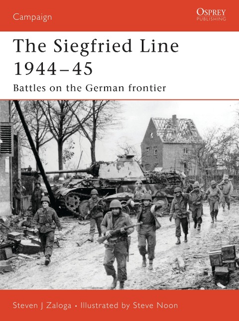 The Siegfried Line 1944-45 - Steven J Zaloga