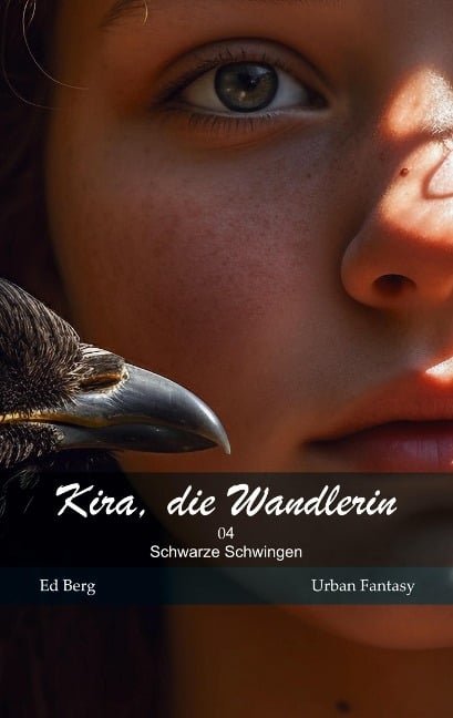 Kira, die Wandlerin - 04 - Schwarze Schwingen - Ed Berg