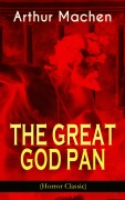 Cover-Bild zum Titel 'THE GREAT GOD PAN (Horror Classic)' von 'Arthur Machen'