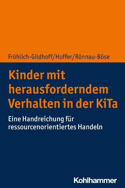 Kinder mit herausforderndem Verhalten in der KiTa - Klaus Fröhlich-Gildhoff, Maike Rönnau-Böse, Rieke Hoffer