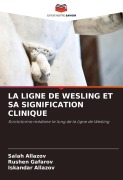 Cover-Bild zum Titel 'LA LIGNE DE WESLING ET SA SIGNIFICATION CLINIQUE' von 'Salah Allazov, Rushen Gafarov, Iskandar Allazov'