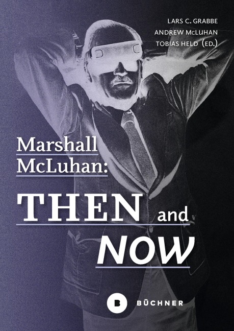 Marshall McLuhan: Then and Now - 