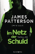 Cover-Bild zum Titel 'Im Netz der Schuld' von 'James Patterson, David Ellis'