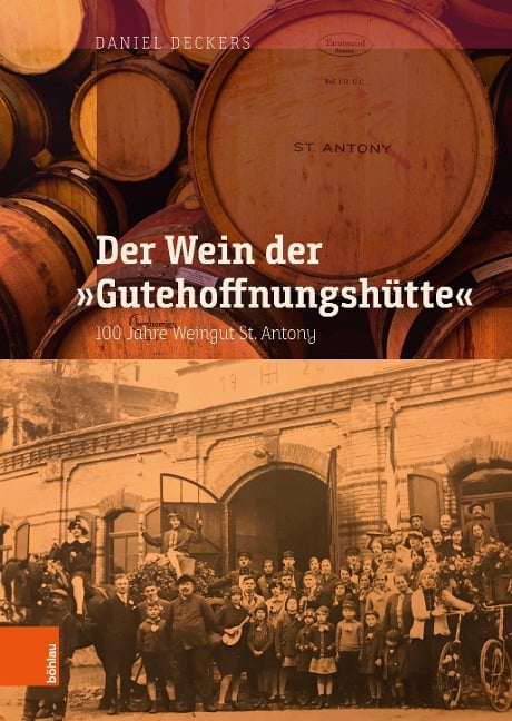 Der Wein der "Gutehoffnungshütte" - Daniel Deckers