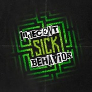 Cover-Bild zum Titel 'Sick' von 'Indecent Behavior'