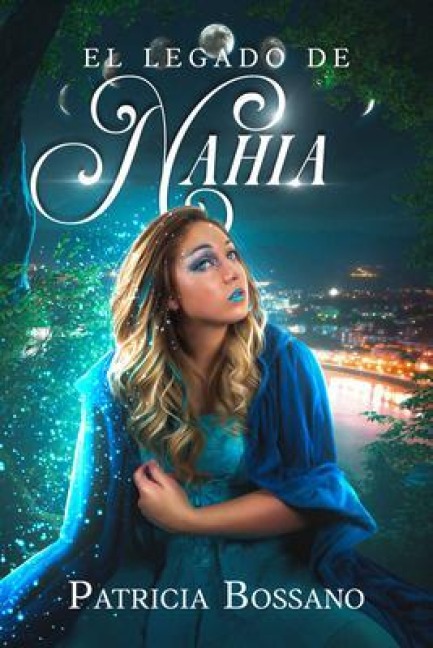El Legado de Nahia - Patricia Bossano