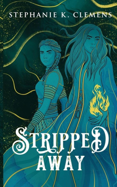 Stripped Away - Stephanie K. Clemens